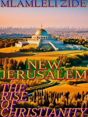 cover image of New Jerusalem "(The Rise of Christianity)"